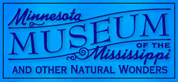 Minnesota Museum of the Mississippi and other Natural Wonders